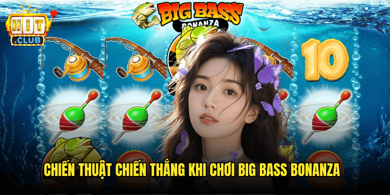 Big Bass Bonanza Hitclub: Chuyến Câu Cá Thú Vị Với Phần Thưởng Khổng Lồ 3 Chiến Thuật Chiến Thắng Khi Chơi Big Bass Bonanza