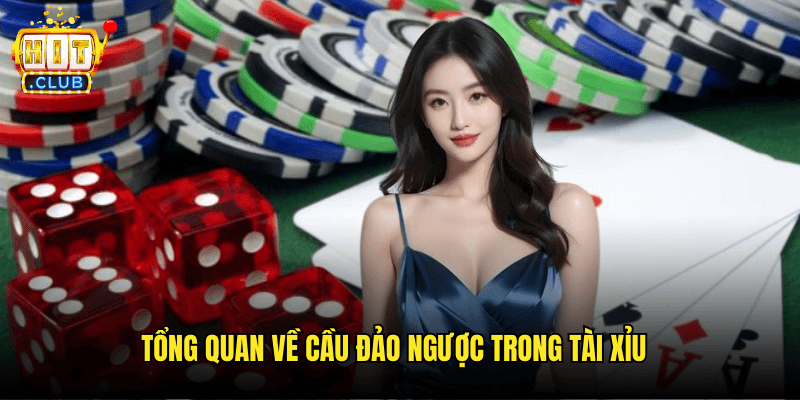 Cầu Đảo Ngược Là Gì? Chiến Lược Tận Dụng Xu Hướng Đặc Biệt Tại Hitclub 2 Tổng Quan Về Cầu Đảo Ngược Trong Tài Xỉu